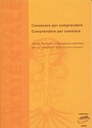 Conoscere per comprendere. Comprendere per cambiare