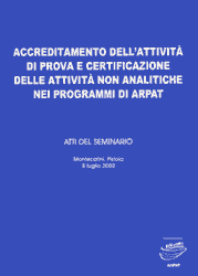 Accreditamento dell’attività di prova e certificazione delle attività non analitiche nei programmi di ARPAT