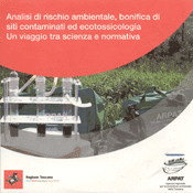 Analisi di rischio ambientale, bonifica di siti contaminati ed ecotossicologia