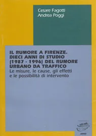 Il rumore a Firenze. Dieci anni di studio (1987-1996) del rumore urbano da traffico