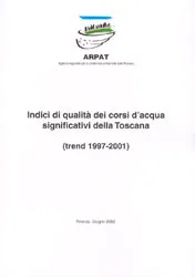 Indici di qualità dei corsi d’acqua significativi della Toscana (trend 1997-2001)