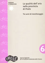 La qualità dell’aria nella provincia di Prato. Tre anni di monitoraggio