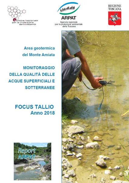 Monitoraggio della qualità delle acque superficiali e sotterranee nell’area geotermica del Monte Amiata – anno 2018