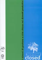 Progetto Closed – I sistemi di gestione a ciclo chiuso nei distretti produttivi