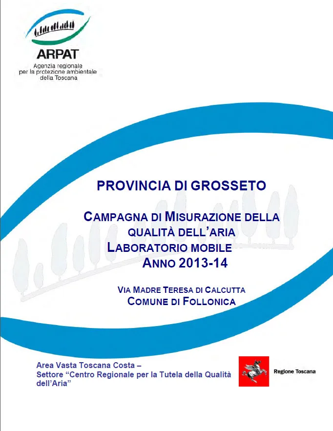Campagna di rilevamento della qualità dell’aria con laboratorio mobile a Follonica (GR) – Via Madre Teresa di Calcutta – Anni 2013-2014