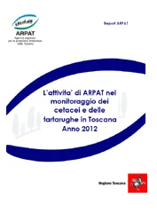 L’attività di ARPAT nel monitoraggio dei cetacei e delle tartarughe in Toscana – anno 2012