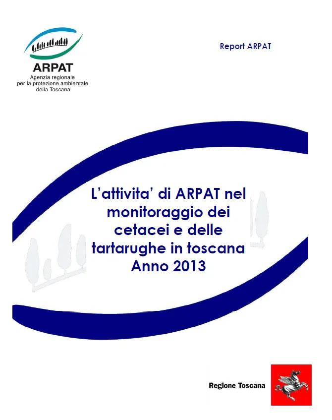 L’attività di ARPAT nel monitoraggio dei cetacei e delle tartarughe in Toscana – anno 2013