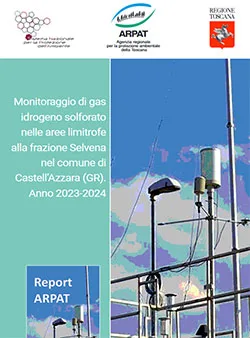 Monitoraggio di gas idrogeno solforato nelle aree limitrofe alla frazione Selvena nel comune di Castell’Azzara (GR). Anno 2023-2024