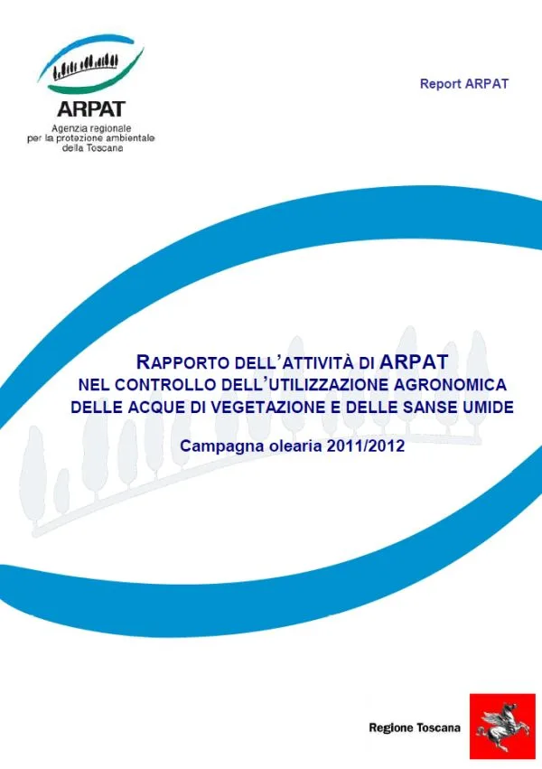 Rapporto dell’attività di ARPAT nel controllo dell’utilizzazione agronomica delle acque di vegetazione e delle sanse umide