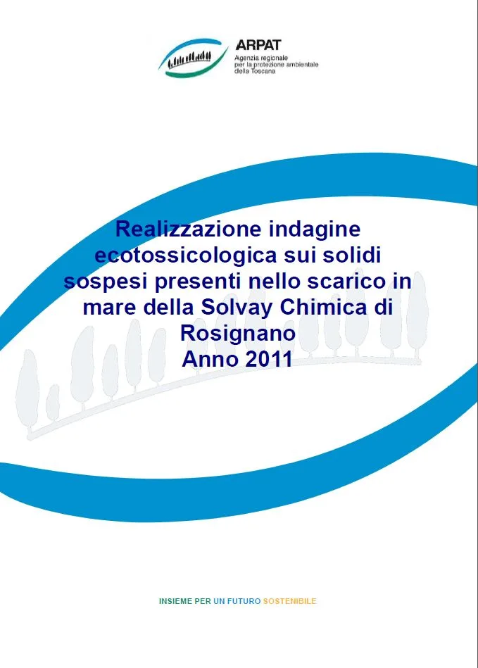Realizzazione indagine ecotossicologica sui solidi sospesi presenti nello scarico in mare della Solvay Chimica di Rosignano Anno 2011