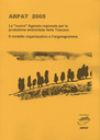 ARPAT 2005 - La "nuova" Agenzia regionale per la protezione ambientale della Toscana