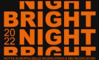 Bright-Night, la notte europea dei ricercatori e delle ricercatrici